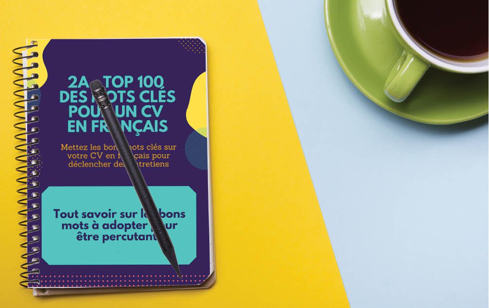 Fiche 2a - TOP100 mot cle sur un CV francais - 2.jpg Rendez votre CV percutant grâce à une liste de mots-clés indispensables