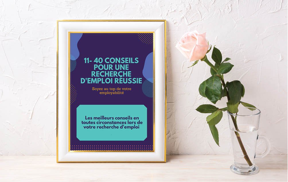 Fiche 11- 40 conseils pour une recherche d'emploi réussie 1.jpg Menez une recherche d'emploi efficace et active